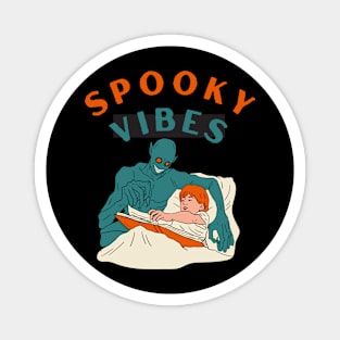 Spooky vibes Magnet